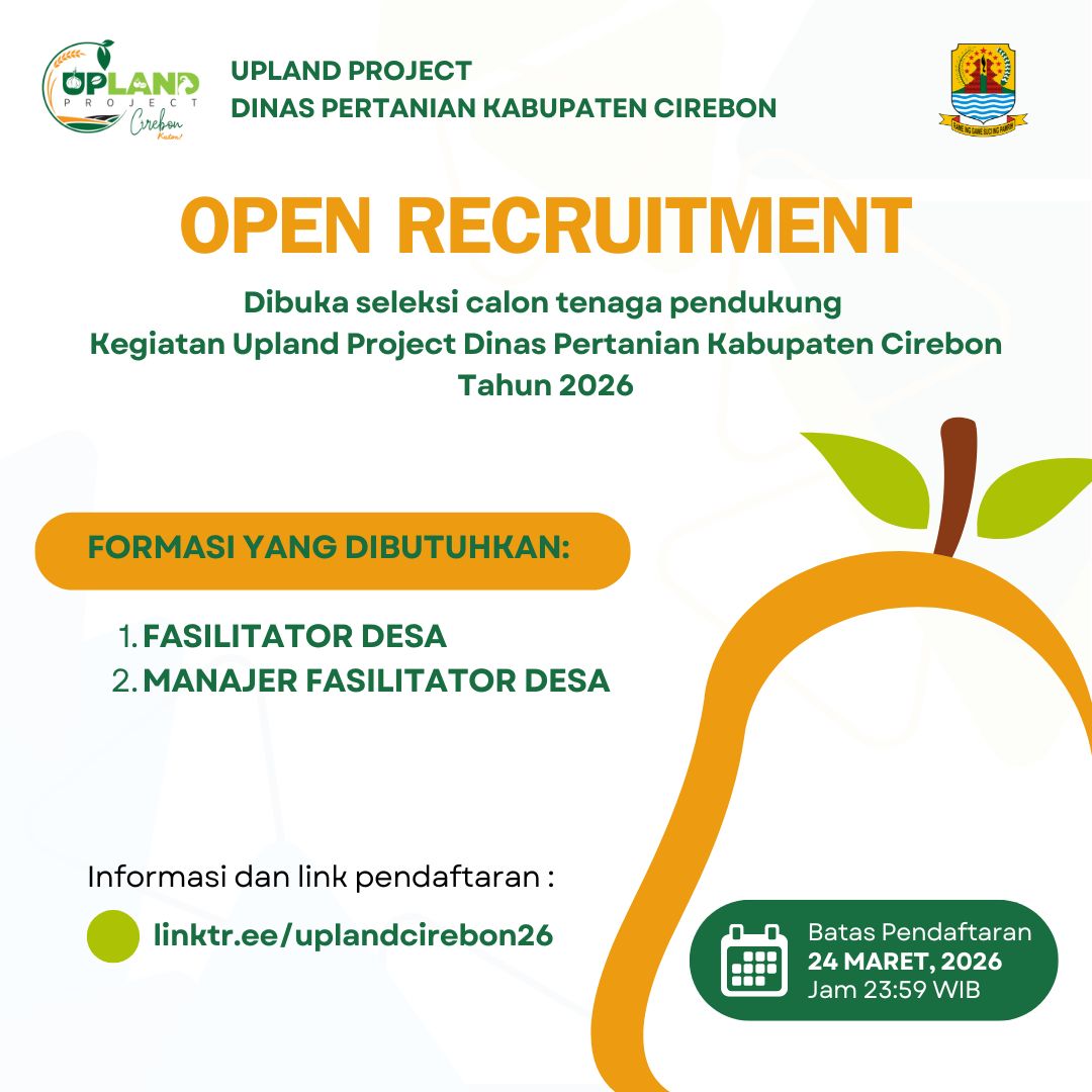 PENGUMUMAN SELEKSI CALON TENAGA PENDUKUNG UPLAND PROJECT KAB CIREBON TAHUN 2026*